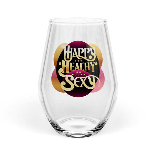 "Happy, Healthy, Sexy"- Stemless Wine Glass