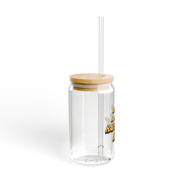 "Be Happy....." - Sipper Glass, 16oz