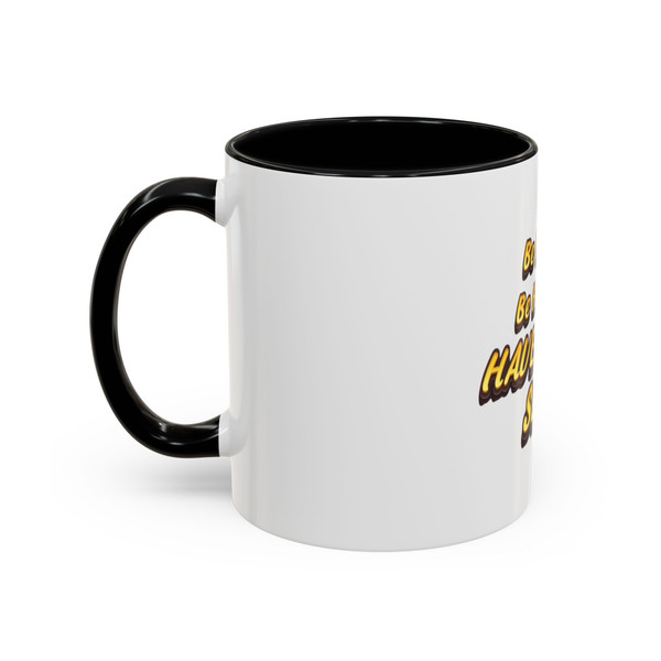  "Be Happy......", Motivational Coffee Mug 