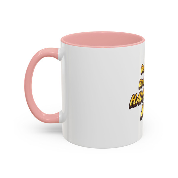  "Be Happy......", Motivational Coffee Mug 