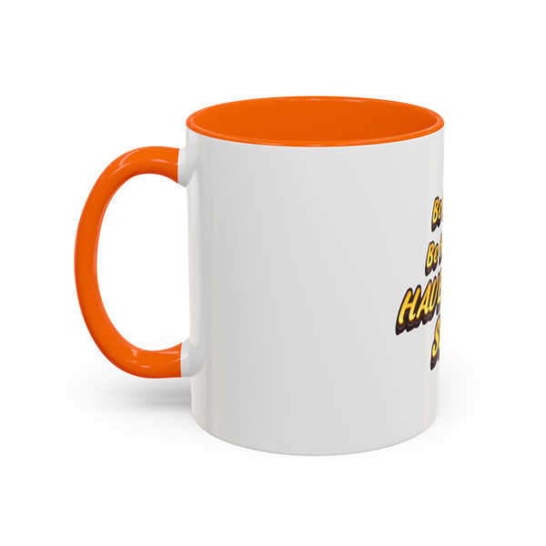  "Be Happy......", Motivational Coffee Mug 