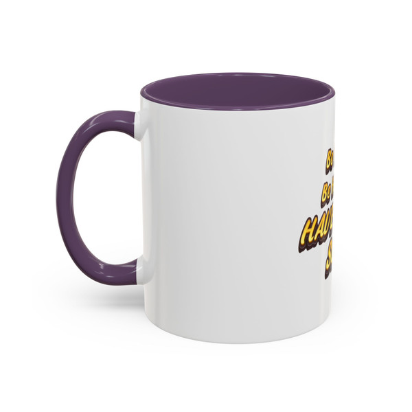  "Be Happy......", Motivational Coffee Mug 