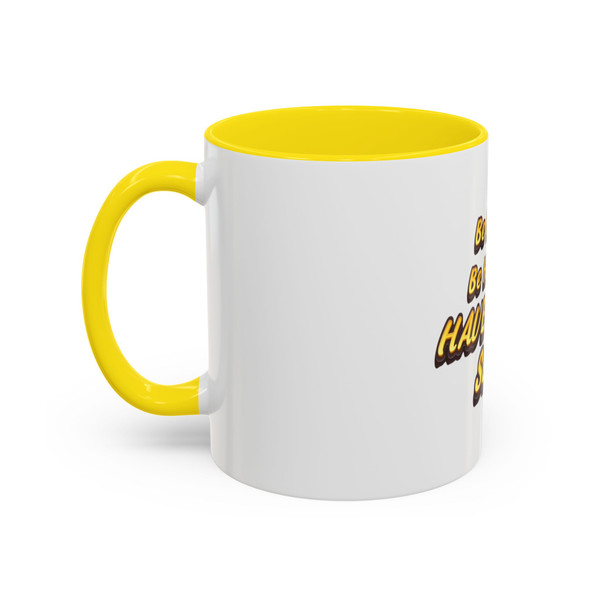  "Be Happy......", Motivational Coffee Mug 