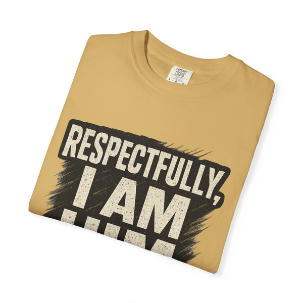 Respectfully, I’M HIM statement T-shirt featuring bold typography on a  unisex tee.