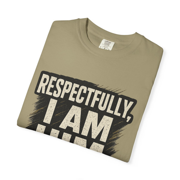 Respectfully, I’M HIM statement T-shirt featuring bold typography on a  unisex tee.