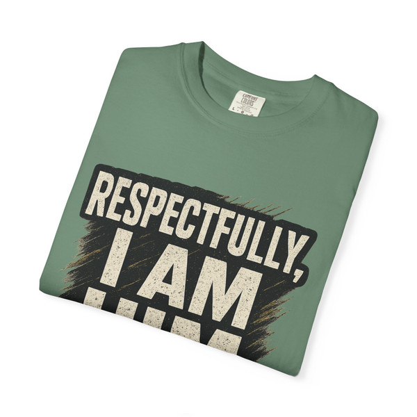 Respectfully, I’M HIM statement T-shirt featuring bold typography on a  unisex tee.