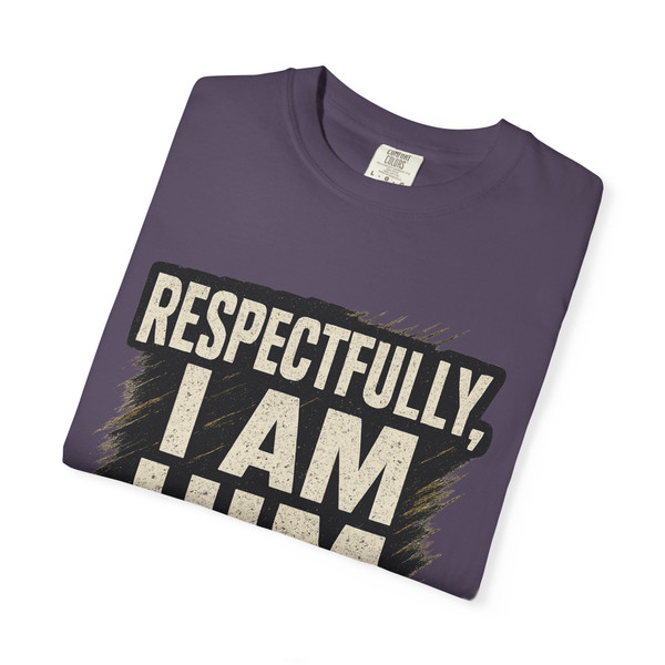 Respectfully, I’M HIM statement T-shirt featuring bold typography on a  unisex tee.