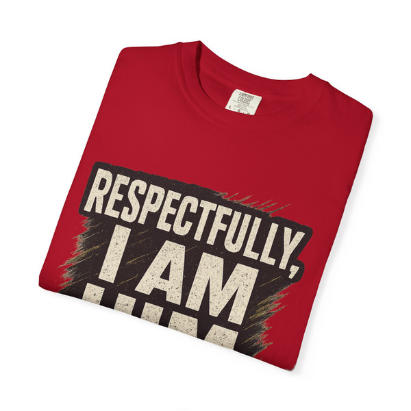 Respectfully, I’M HIM statement T-shirt featuring bold typography on a  unisex tee.