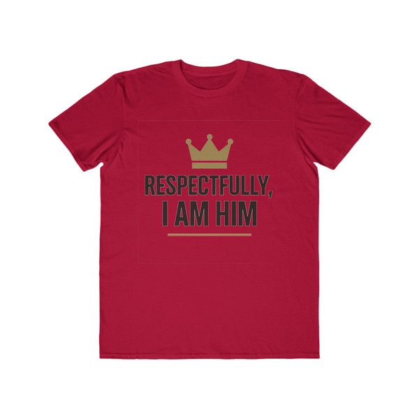 Crown, Respectfully I AM HIM - Statement Tee