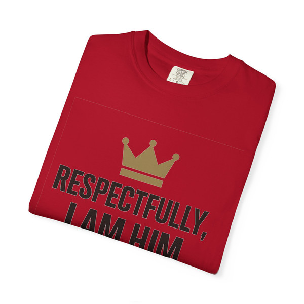 Respectfully, I’M HIM statement T-shirt featuring bold typography on a unisex tee.
