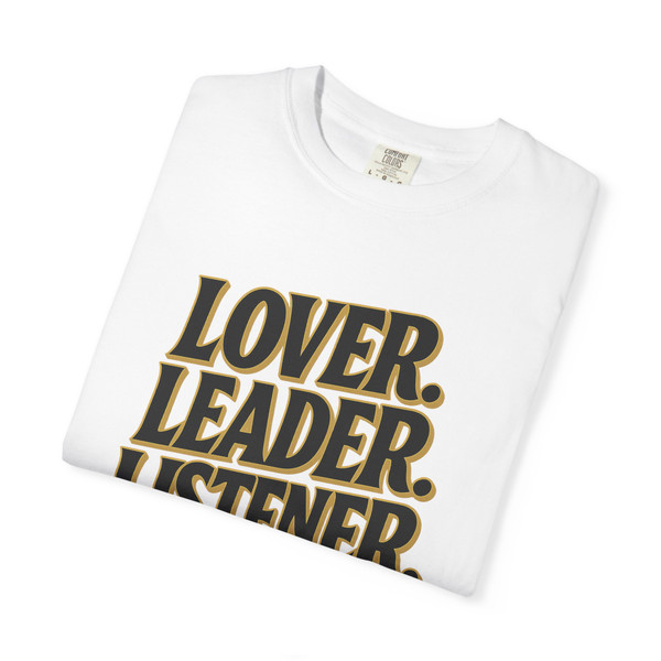 " Lover, Leader, Listener, "- Statement Tee