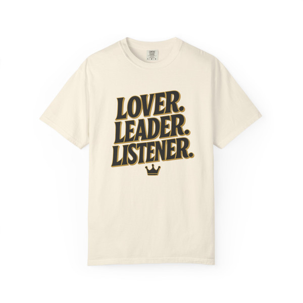 " Lover, Leader, Listener, "- Statement Tee