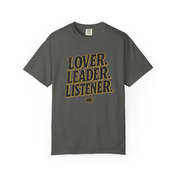 " Lover, Leader, Listener, "- Statement Tee