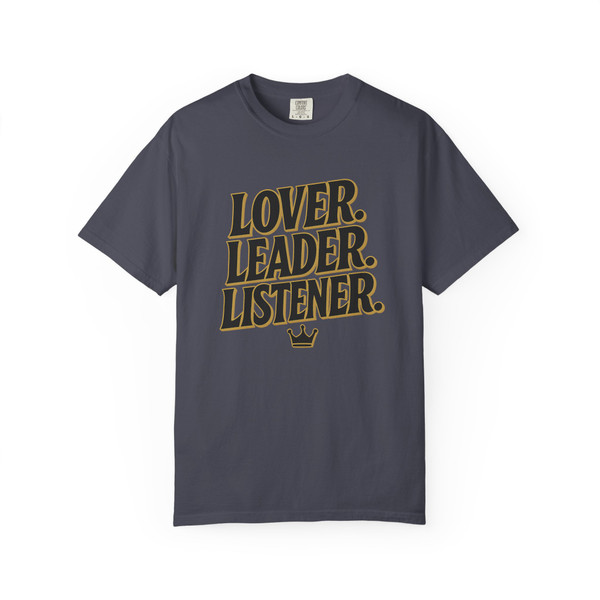 " Lover, Leader, Listener, "- Statement Tee