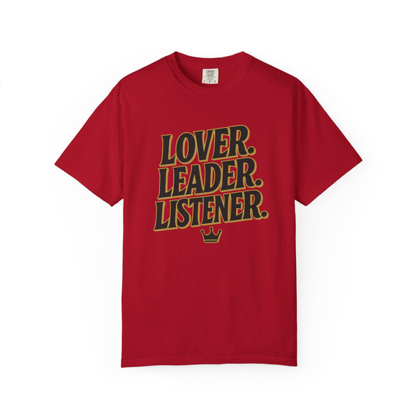 " Lover, Leader, Listener, "- Statement Tee