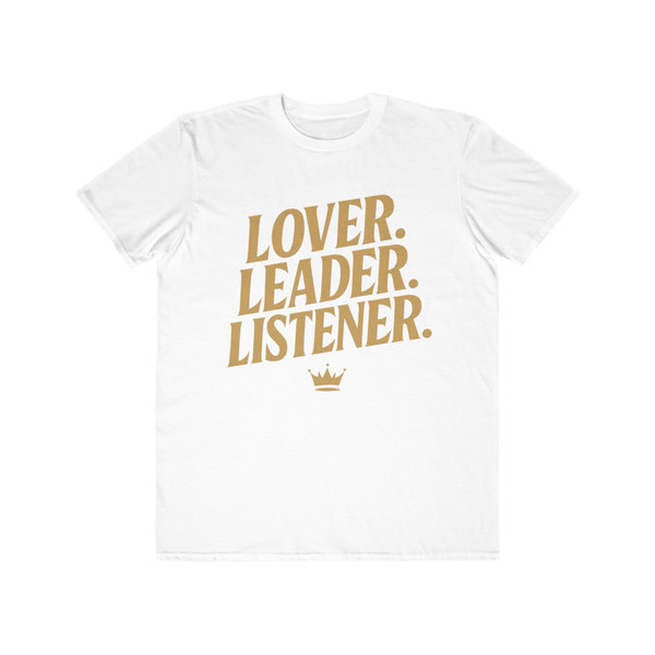  "Lover. Leader. Listener." (Gold) - Statement Tee 
