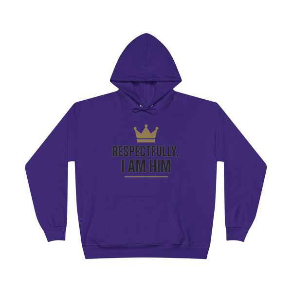 Respectfully, I Am Him (2) Hoodie 
