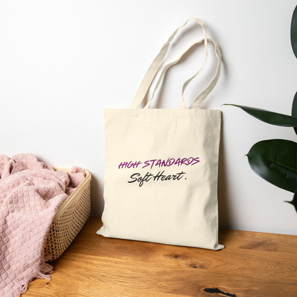 "High Standards, Soft Heart" - Canvas Tote