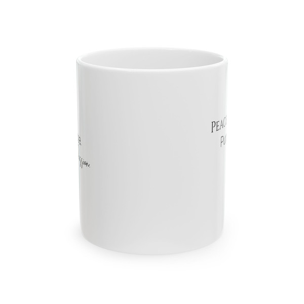 "Peace. Purpose. Passion." - Ceramic Mug, (11oz, 15oz)