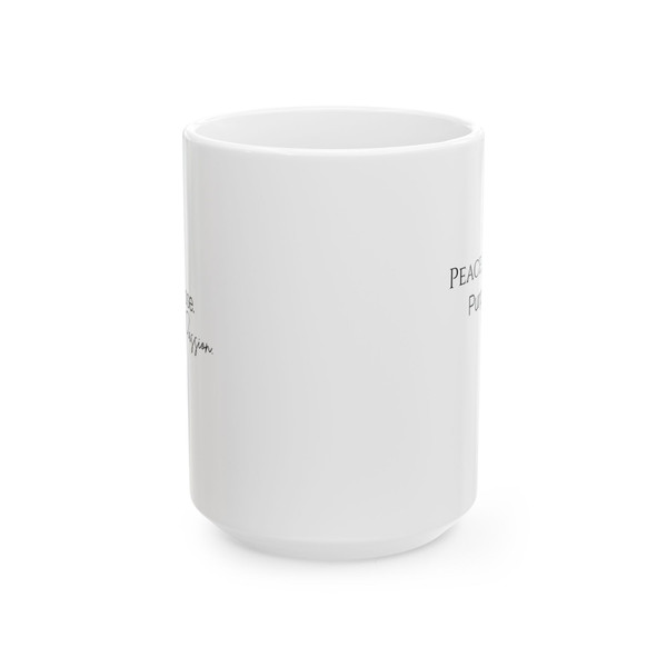 "Peace. Purpose. Passion." - Ceramic Mug, (11oz, 15oz)