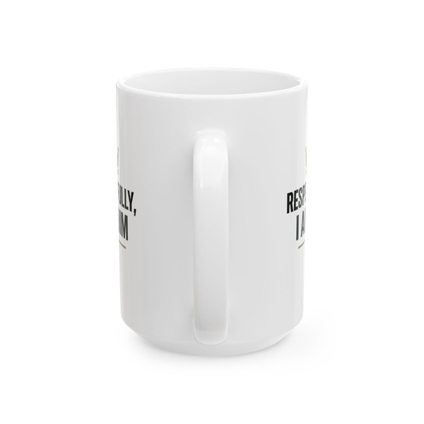 Respectfully, I AM HIM (2) Ceramic Mug, (11oz, 15oz)