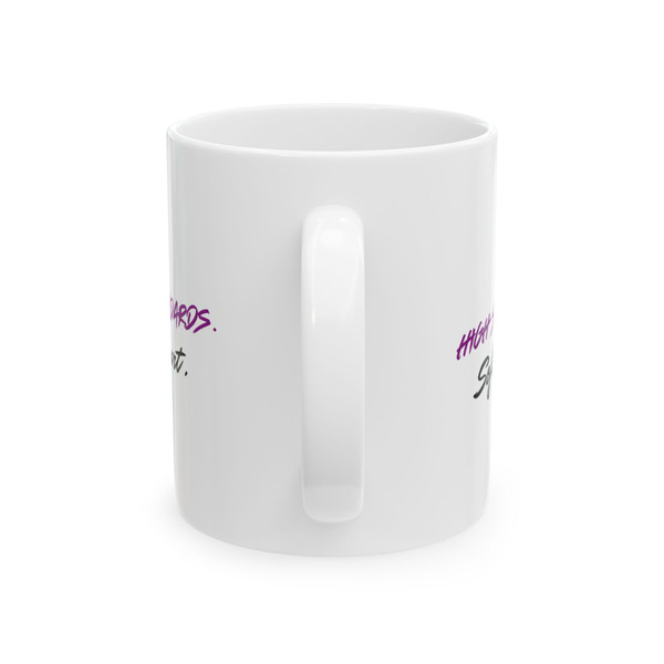 High Standards Soft Heart - Ceramic Mug (11oz & 15oz)
