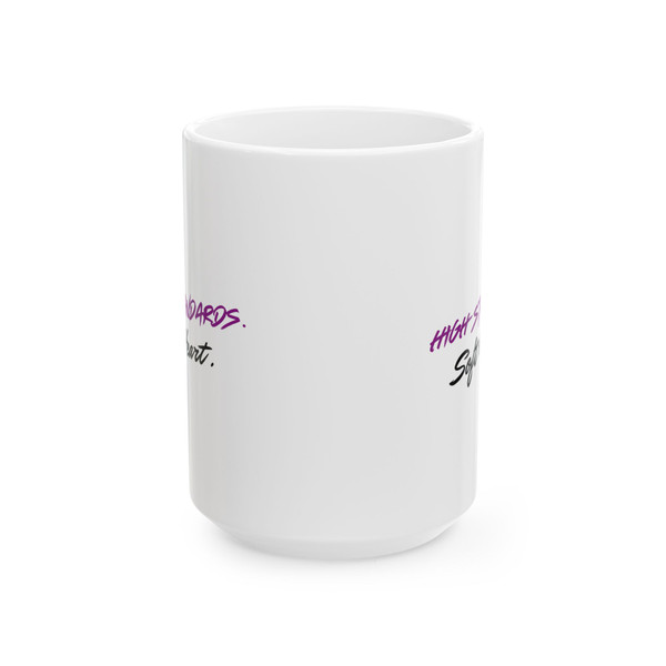 High Standards Soft Heart - Ceramic Mug (11oz & 15oz)