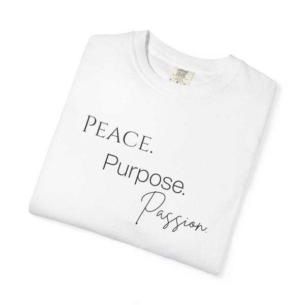 Peace. Purpose. Passion. statement T-shirt featuring inspirational typography on a  tee.