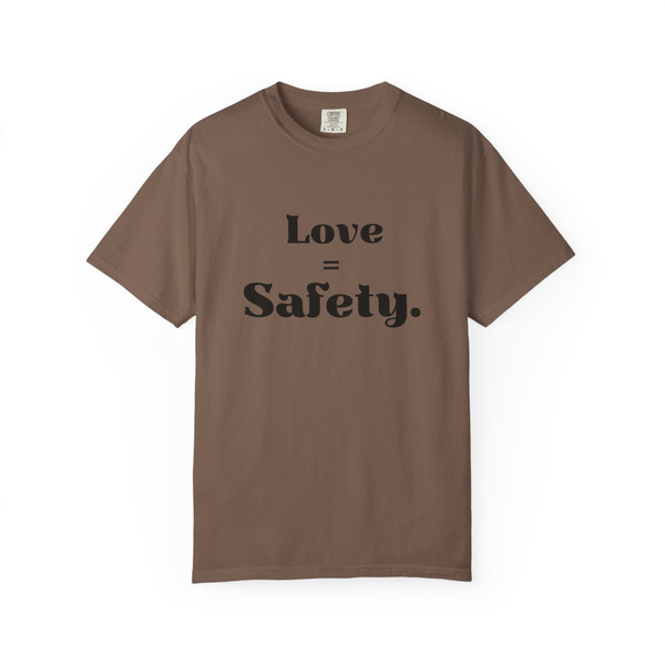 Love = Safety T-Shirt