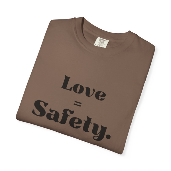 Love = Safety T-Shirt