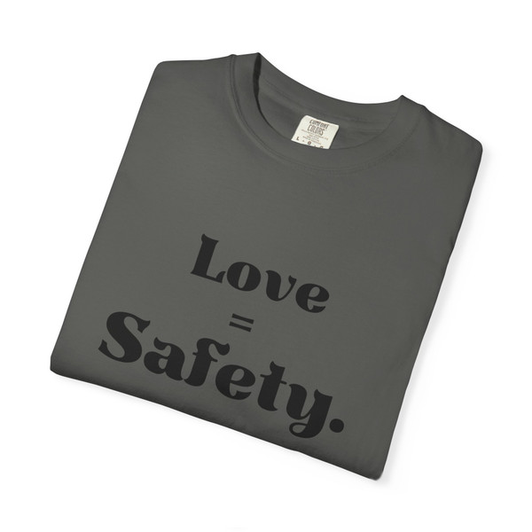 Love = Safety T-Shirt