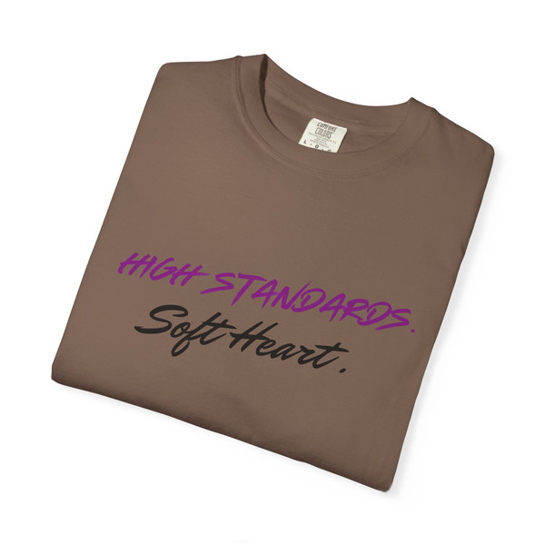 High Standards, Soft Heart statement T-shirt featuring stylish typography on a tee.