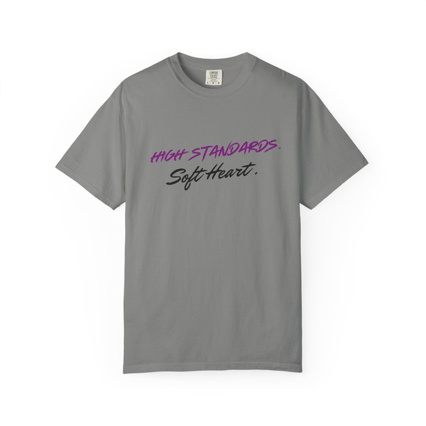 High Standards, Soft Heart statement T-shirt featuring stylish typography on a tee.