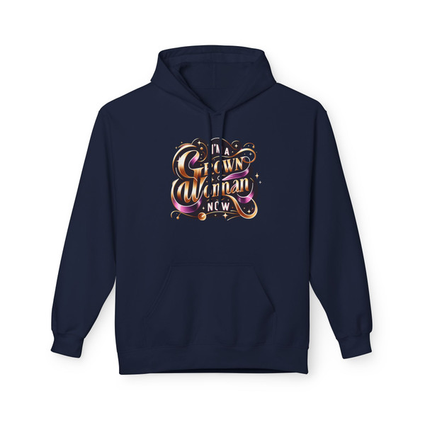 I'm a Grown Woman Now" Statement - Hoodie