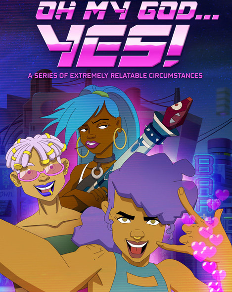 Oh My God, Yes! A Series of Extremely Relatable Circumstances Season 1 (2025) [Vudu HD]