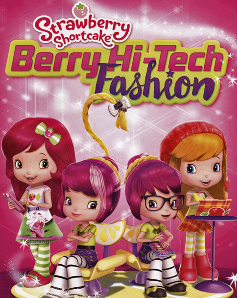 Strawberry Shortcake Berry Hi-Tech Fashion (2016) [Ports to MA/Vudu] [iTunes HD]