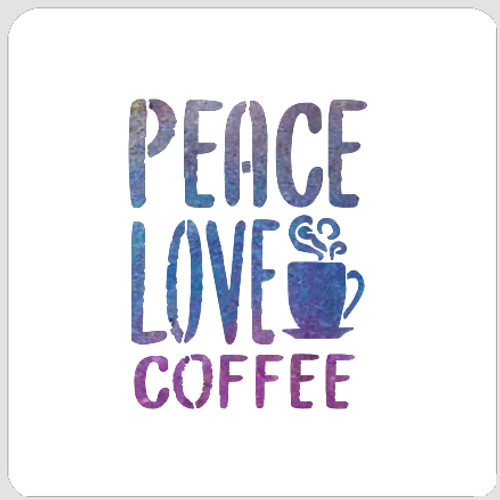 Peace Love Coffee Stencil