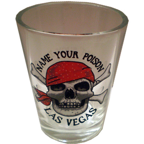 Glass Las Vegas shotglass with a design on the front which has a smiling Pirate Skull. Says Name Your Poison Las Vegas. 