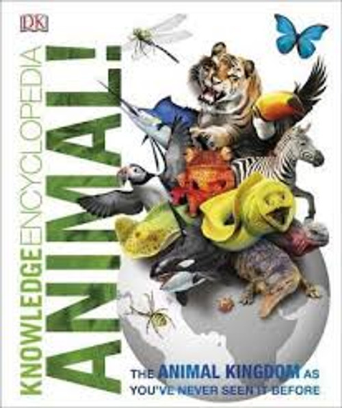 Knowledge Encyclopedia Animal!: The Animal Kingdom as you've Never Seen it Before