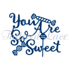 Tattered Lace You Are So Sweet Cutting Die D1417