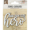 Little Birdie Crafts- Primed Chipboard- You Are My Hero - 1pc