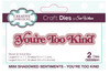 Creative Expressions- Sue Wilson- Mini Shadowed Sentiments- You're Too Kind Craft Die