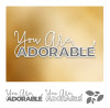 Couture Creations- Cutting Die Set- You Are Adorable Layered Sentiment