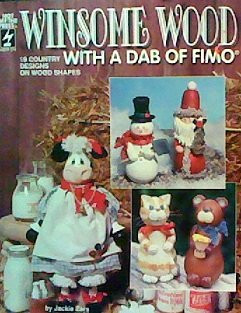 Winsome Wood with a Dab of Fimo: 19 Country Designs on Wood Shapes