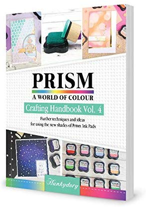 Hunkydory Prism Crafting Handbook Volume 4