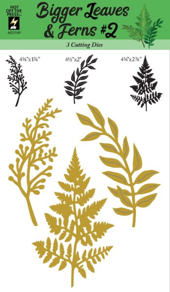 Hot Off The Press - Bigger Leaves & Ferns #2 Cutting Dies