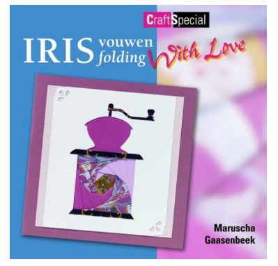 Iris Folding- With Love by Maruscha Gaasenbeek- Book