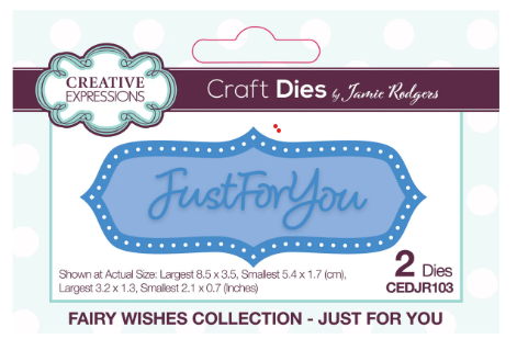 Creative Expressions- Jamie Rodgers- Fairy Wishes Collection- Just For You Craft Die