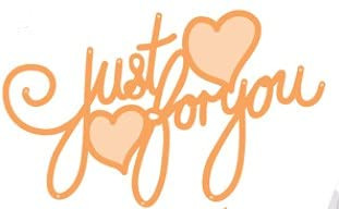 Tonic Studios- Just for You Sentiment Die Set 3853e