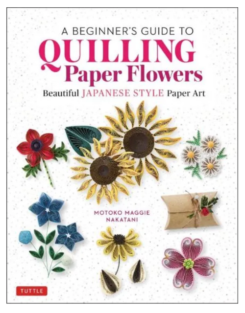 Beginner's Guide to Quilling Paper Flowers BEautiful Japanese Style Paper Art NEW